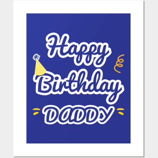 Happy Birthday Daddy Posters and Art